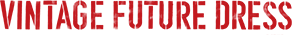 VINTAGE FUTURE DRESS
