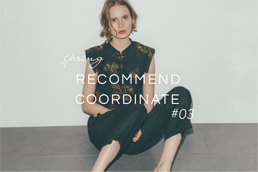 SPRING RECOMMEND COORDINATE #03