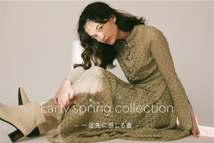 Early spring collection　一足先に感じる春