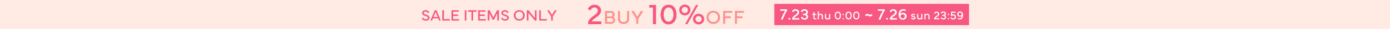 2BUY10%OFF 7/23 0:00~7/26 23:59