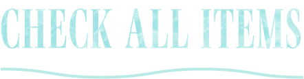 CHECK ALL ITEMS