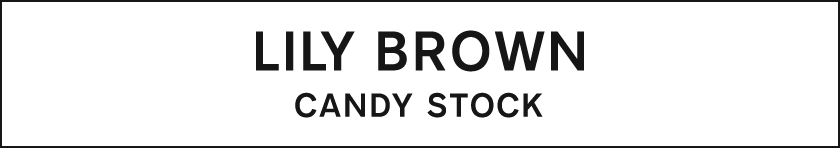 LILY BROWN CANDY STOCK