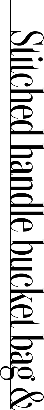 Stitched handle bucket bag &