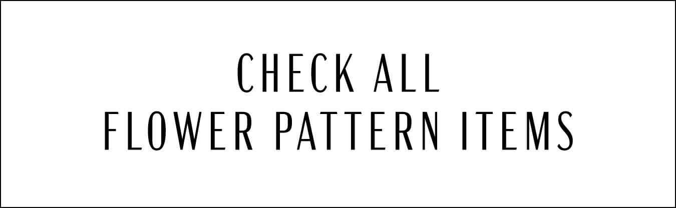 CHECK ALL FLOWER PATTERN ITEMS