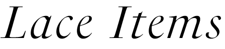 Lace Items
