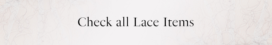 Check all Lace Items