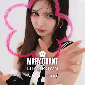 【LILY BROWN × MARY QUANT】 ’25 Summer Beach Collection オンライン先行予約・限定カラー発売のお知らせ